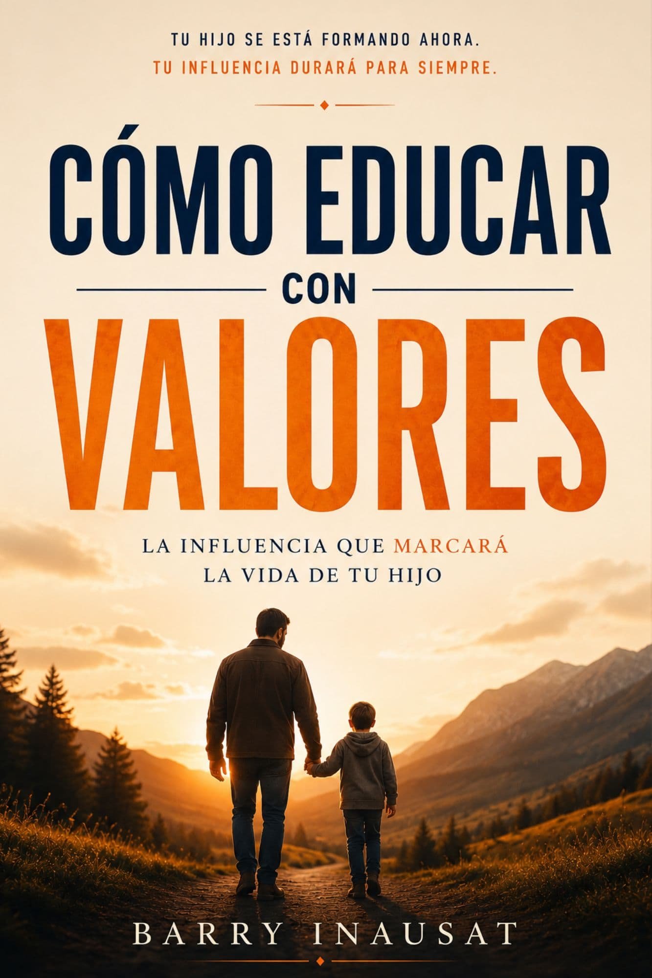 Libro Cómo Educar con Valores de Barry Inausat - guía de crianza para padres