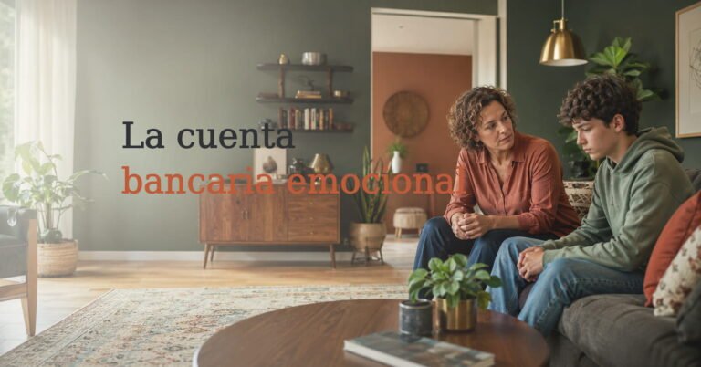 Por qué tu hijo no te escucha aunque tengas razón: la cuenta bancaria emocional